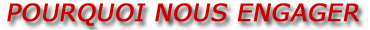 Pourquoi nous engager