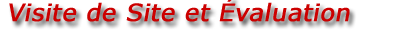 Visite de Site et Évaluation